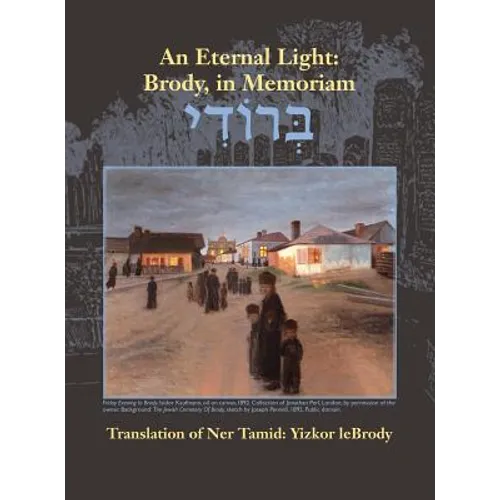 An Eternal Light: Brody, in Memoriam: Translation of Ner Tamid: Yizkor leBrody