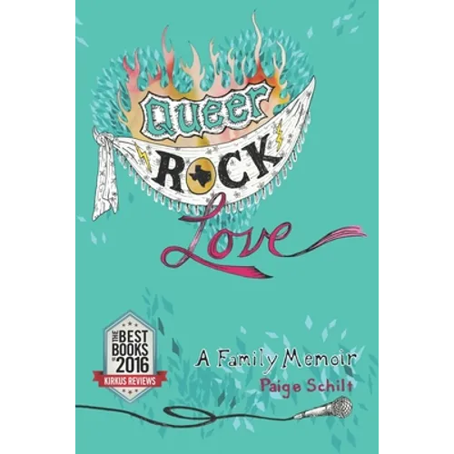 Queer Rock Love: A Family Memoir