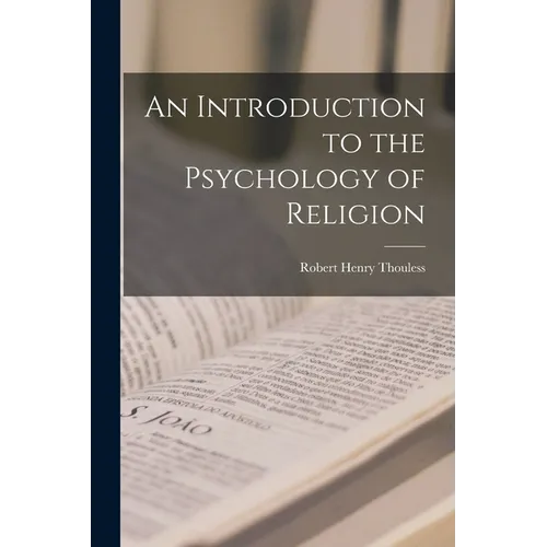 An Introduction to the Psychology of Religion