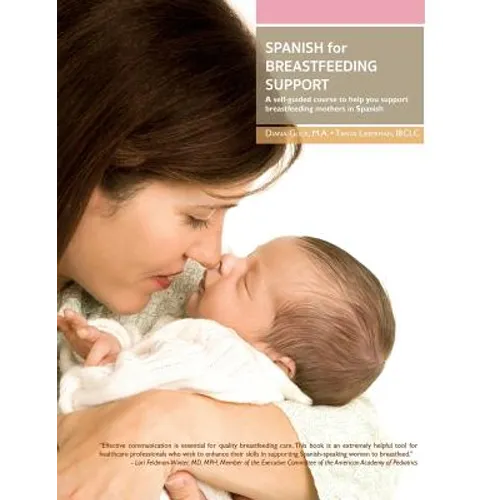 Spanish for Breastfeeding Support: A self-guided course to help you support breastfeeding mothers in Spanish