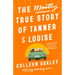 The Mostly True Story of Tanner & Louise