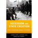Secession and State Creation: What Everyone Needs to Know(r)
