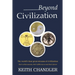 Beyond Civilization: The World's Four Great Streams of Civilization: Their Achievements, Their Differences and Their Future