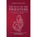 The Way of the Priestess: A Reclamation of Feminine Power and Divine Purpose