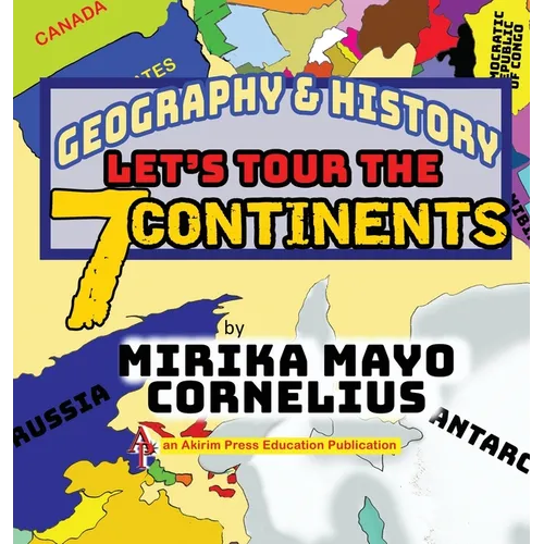 Geography & History: Let's Tour the 7 Continents