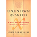 Unknown Quantity: A Real and Imaginary History of Algebra