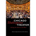 Chicago Shakespeare Theater: Suiting the Action to the Word