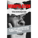Manipulation Techniques: The Simple Guide To Understand The Different Techniques To Manipulate People With Dark Psychology