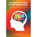A Guide to Autism in the Workplace, Best Practices for Accommodating Autistic Employees
