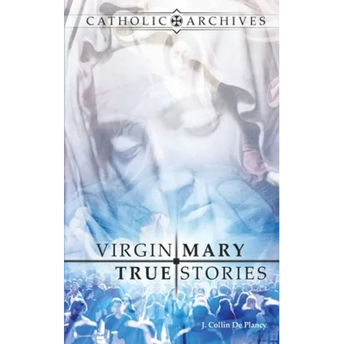 Virgin Mary True Stories