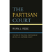 The Partisan Court: The Era of Political Partisanship on the U.S. Supreme Court