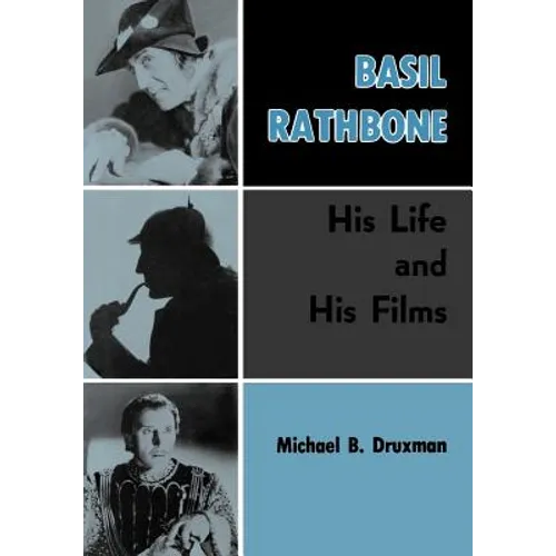 Basil Rathbone: His Life and His Films