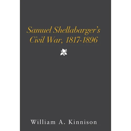 Samuel Shellabarger's Civil War, 1817-1896