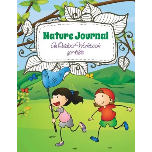 Nature Journal (an Outdoor Workbook for Kids)