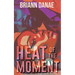 Heat Of The Moment