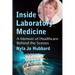 Inside Laboratory Medicine: A Memoir of Healthcare Behind the Scenes