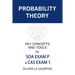 Probability Theory: Key Concepts and Tools for SOA Exam P & CAS Exam 1