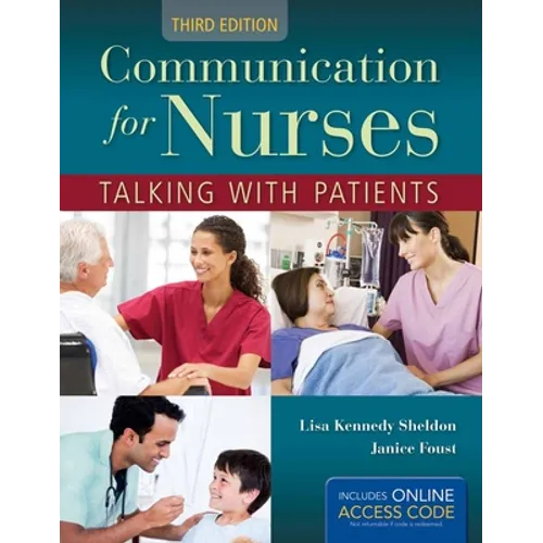 Communication for Nurses: Talking with Patients: .