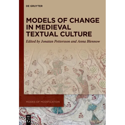 Models of Change in Medieval Textual Culture