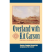 Overland with Kit Carson: A Narrative of the Old Spanish Trail in '48