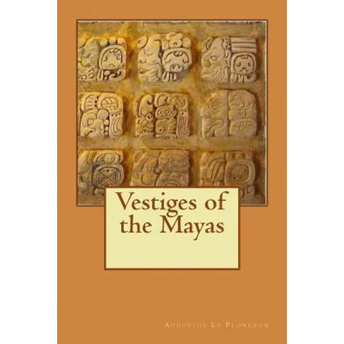 Vestiges of the Mayas