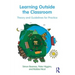 Learning Outside the Classroom: Theory and Guidelines for Practice