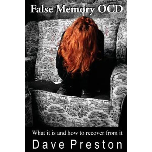 False Memory OCD: What it is and how to recover from it