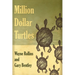 Million Dollar Turtles