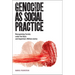 Genocide as Social Practice: Reorganizing Society Under the Nazis and Argentina's Military Juntas