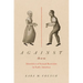 Against Sex: Identities of Sexual Restraint in Early America