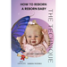 How to Reborn a Reborn Baby the Technique
