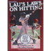 Lau's Laws on Hitting: The Art of Hitting .400 for the Next Generation; Follow Lau's Laws and Improve Your Hitting!