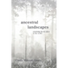 Ancestral Landscapes: Searching for My Place in the World
