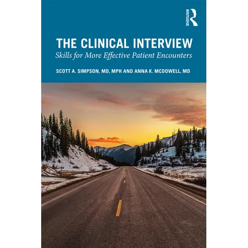 The Clinical Interview: Skills for More Effective Patient Encounters