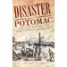 Disaster on the Potomac: The Last Run of the Steamboat Wawaset