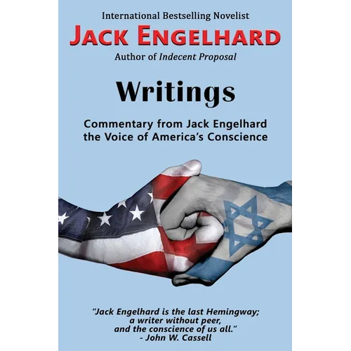 Writings: Commentary from Jack Engelhard the Voice of America's Conscience