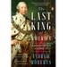 The Last King of America: The Misunderstood Reign of George III