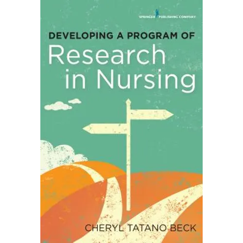Developing a Program of Research in Nursing