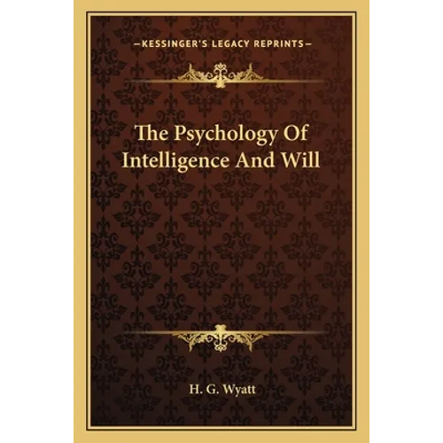 The Psychology Of Intelligence And Will