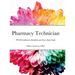 Pharmacy Technician: PTCB Certification Handbook and Exam Study Guide
