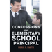Confessions of an Elementary School Principal