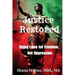 Justice Restored: Using Laws for Freedom, Not Oppression