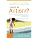 Could It Be Autism?: A Parent's Guide to the First Signs and Next Steps