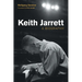 Keith Jarrett: A Biography