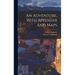 An Adventure, With Appendix And Maps