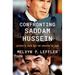 Confronting Saddam Hussein: George W. Bush and the Invasion of Iraq