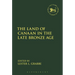 The Land of Canaan in the Late Bronze Age