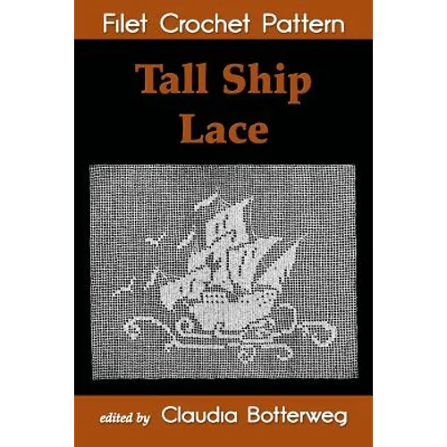 Tall Ship Lace Filet Crochet Pattern: Complete Instructions and Chart