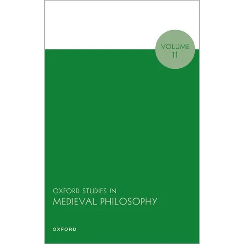 Oxford Studies in Medieval Philosophy: Volume 11