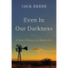 A Even in Our Darkness: A Story of Beauty in a Broken Life (Special)